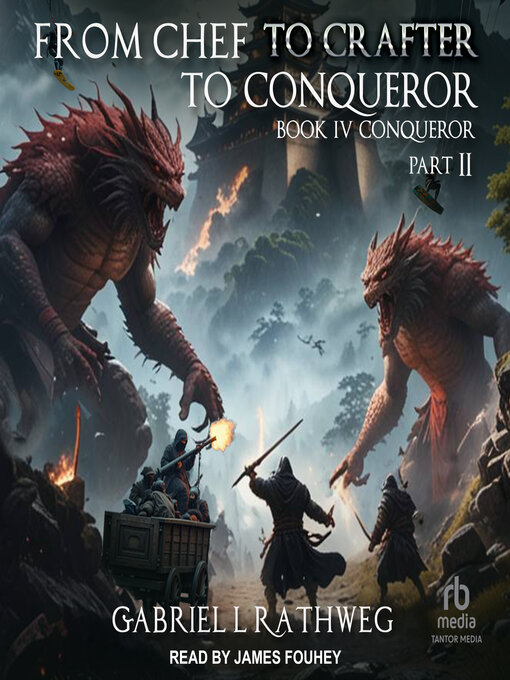 Title details for From Chef to Crafter to Conqueror by Gabriel Rathweg - Available